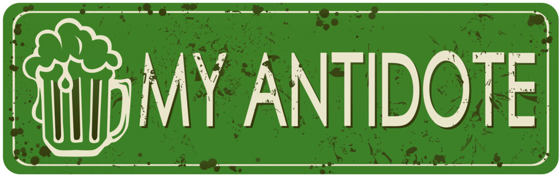 Biere antidote humour alcool panneau plaque chope
