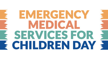 Emergency Medical Services for Children Day text with side lines on a White background.