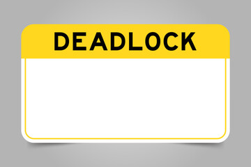 Label banner that have yellow headline with word deadlock and white copy space, on gray background