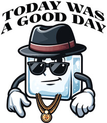 Cool Ice Cube Vector T-Shirt Design Today Was a Good Day