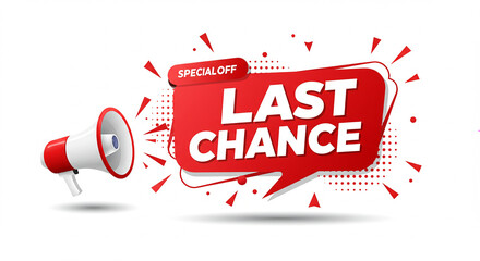 Last Chance, Final Call, Hurry Now, Ending Soon, Don’t Miss Out.
