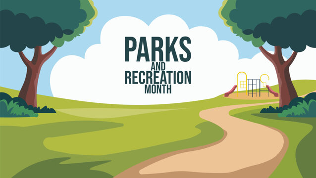 Parks and Recreation Month, Explore, Play, Connect