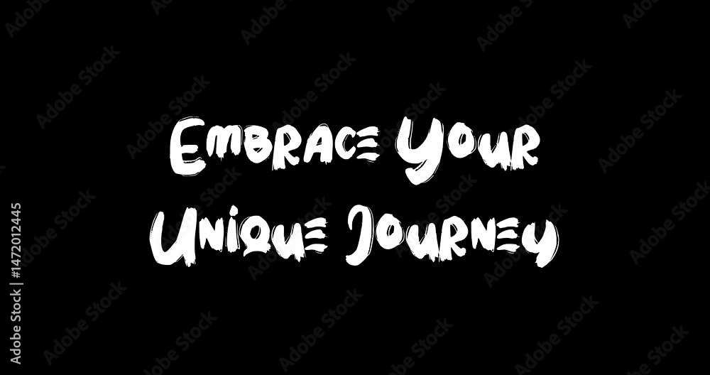 Poster embrace your unique journey. bold text typography quotation grunge transition animation effect on bl