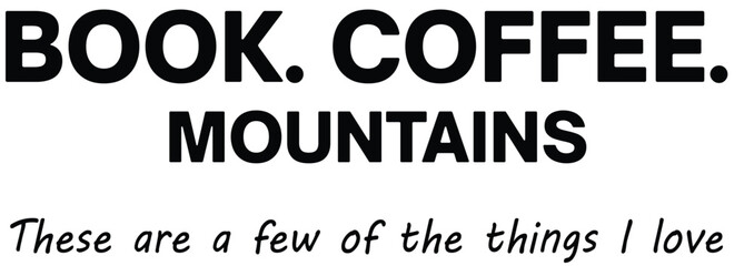 Fototapeta premium Book, Coffee, Mountains: Aesthetic Moments That Inspire Peace and Passion