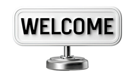 Welcome Sign: A striking metal-and-plastic sign displaying the word "WELCOME," elegantly positioned to greet and invite viewers with warmth and hospitality. 