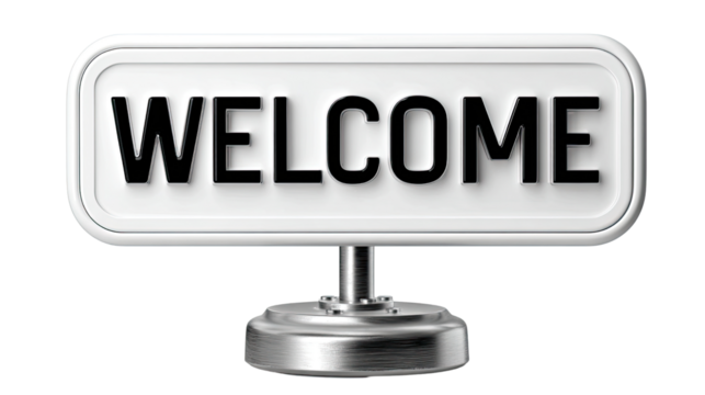 Welcome Sign: A striking metal-and-plastic sign displaying the word "WELCOME," elegantly positioned to greet and invite viewers with warmth and hospitality. 
