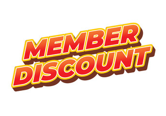 Member discount. Bold text effect for promotion design