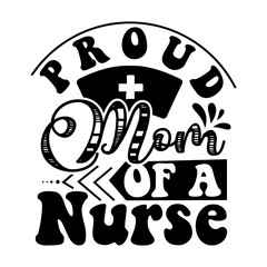 Proud mom of a nurse SVG Desig