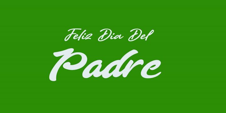 Feliz dia del padre animation text isolated green. happy fathers day in spanish greeting card