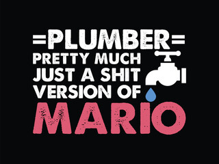Plumber Pretty Much Just A Shit Version Mario