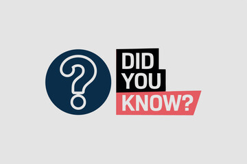 Question mark icon with did you know text infographic in modern minimalist design