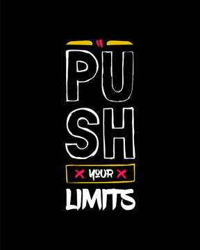 Push your limits modern brush stylish motivational quotes typography slogan. Colorful geometric design illustration vector for print t shirt, poster, sticker, wall art, merchandise, apparels