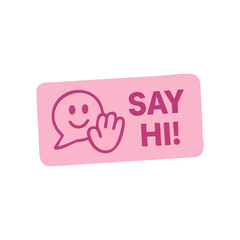 Pink graphic with a happy face and hand waving, saying hi
