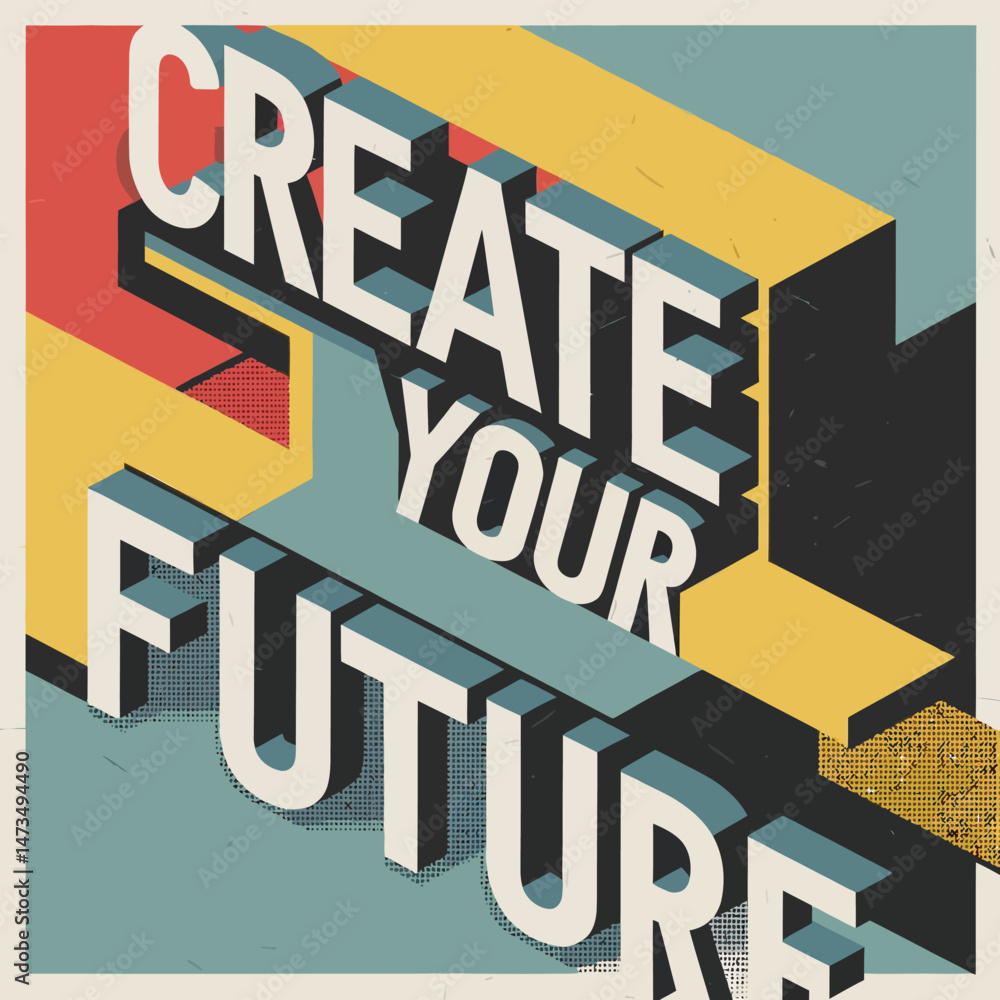 Poster create your future motivational design retro style typography graphic art bold text words inspiratio