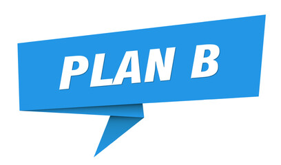 plan b banner. plan b speech bubble, label, sticker, sign template