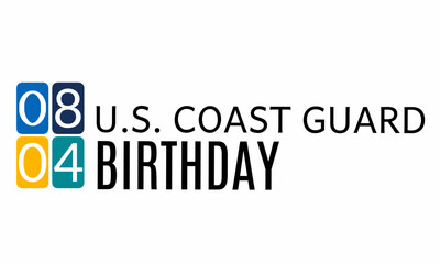 United States Coast Guard Birthday. August 4th. Cock for Poster, card, banner, background design
