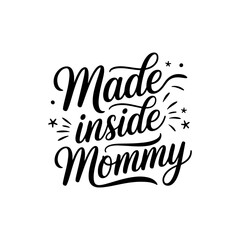 Made Inside Mommy (barcode design). Baby Shower Vector Design Isolated on White Background