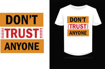 Creative t-shirt design featuring bold vintage typography with a distressed retro aesthetic. Perfect for streetwear fashion, casual wear, or print-on-demand apparel. 