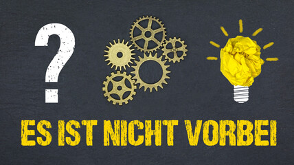 Es ist nicht vorbei	
