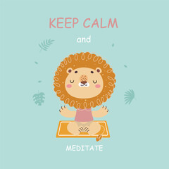 Keep calm animal poster. Lion meditated on yoga mat. Silent mind concept, relax and recreation. Funny wild character workout, nowaday vector print