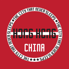 city that never sleeps hong  kong typography graphic print , Abstract fashion drawing and creative design for t-shirts,mug,graphic tee, sweatshirt, cases, etc. Illustration in modern style for clothes