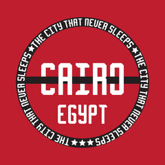 city that never sleeps cairo typography graphic print , Abstract fashion drawing and creative design for t-shirts, mugs, graphic tee, sweatshirt, cases, etc. Illustration in modern style for clothes
