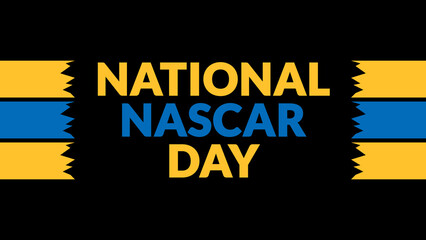 National NASCAR Day text with side lines on a black background. © Yawar Hassan