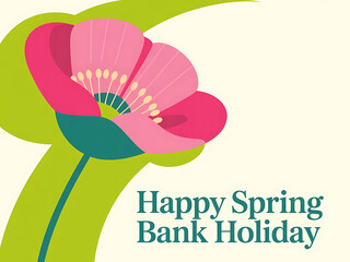 Happy spring bank holiday celebration design featuring a stylized pink flower and festive holiday wishes