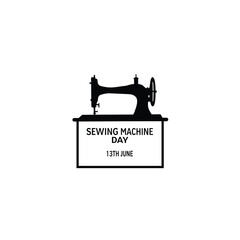 Sewing Machine a text Sewing Machine Day – 13th June silhouette on white background