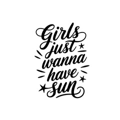 Girls just wanna have sun. Summer Vector Design Isolated on White Background