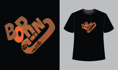 boring text vector illustration t shirt design. t shirt design concept