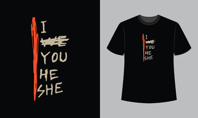 I you he she text vector illustration t shirt design. t shirt design concept