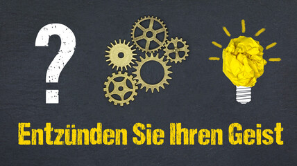Entzünden Sie Ihren Geist	
