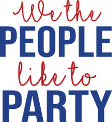 we the people like to party SVG