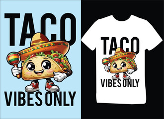 Taco Vibes Only -  modern shirt design 
