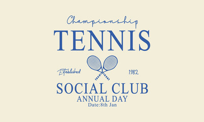 Tennis Social Club annual day championship slogan with college varsity print for graphic tee t-shirt or sweatshirt.
