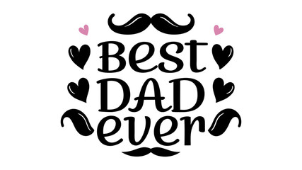 Best dad ever typography design vector
