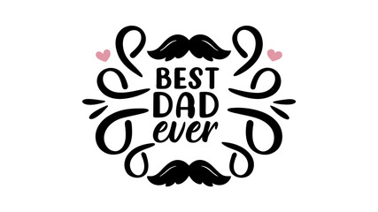 Best dad ever typography design vector