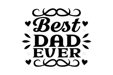 Best dad ever typography design vector