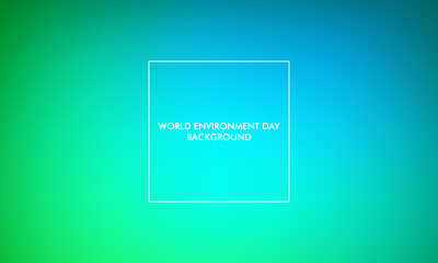 World Envinronment day gradient background good for poster, social media, background, wallpaper, banner