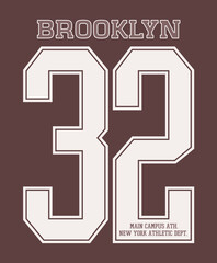 Brooklyn 32 new york typography slogan. Varsity campus athletic vintage for t shirt. Nyc tee shirt graphics, urban print. Vector illustration.