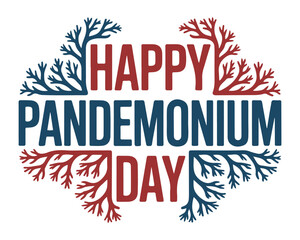 Pandemonium Day. Holiday concept. Template for background, banner, card, poster with text inscription.