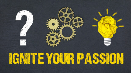 Ignite Your Passion	
