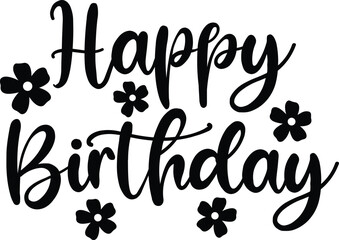 Happy Birthday typography design on plain white transparent isolated background for card, shirt, hoodie, sweatshirt, apparel, tag, mug, icon, poster or badge