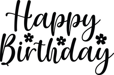 Happy Birthday typography design on plain white transparent isolated background for card, shirt, hoodie, sweatshirt, apparel, tag, mug, icon, poster or badge