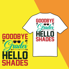 Goodbye Grades Hello Shades. T-shirt Design. Vector Illustration.