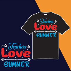 Teachers Love Summer. T-shirt Design. Vector Illustration.