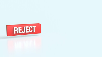 The Red Reject on white background 3d Rendering.