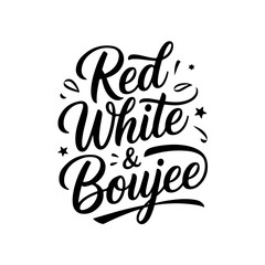Red White & Boujee. Vector Design Isolated on White Background