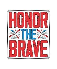 4th Of July T-shirt, Independence Day Honor the brave